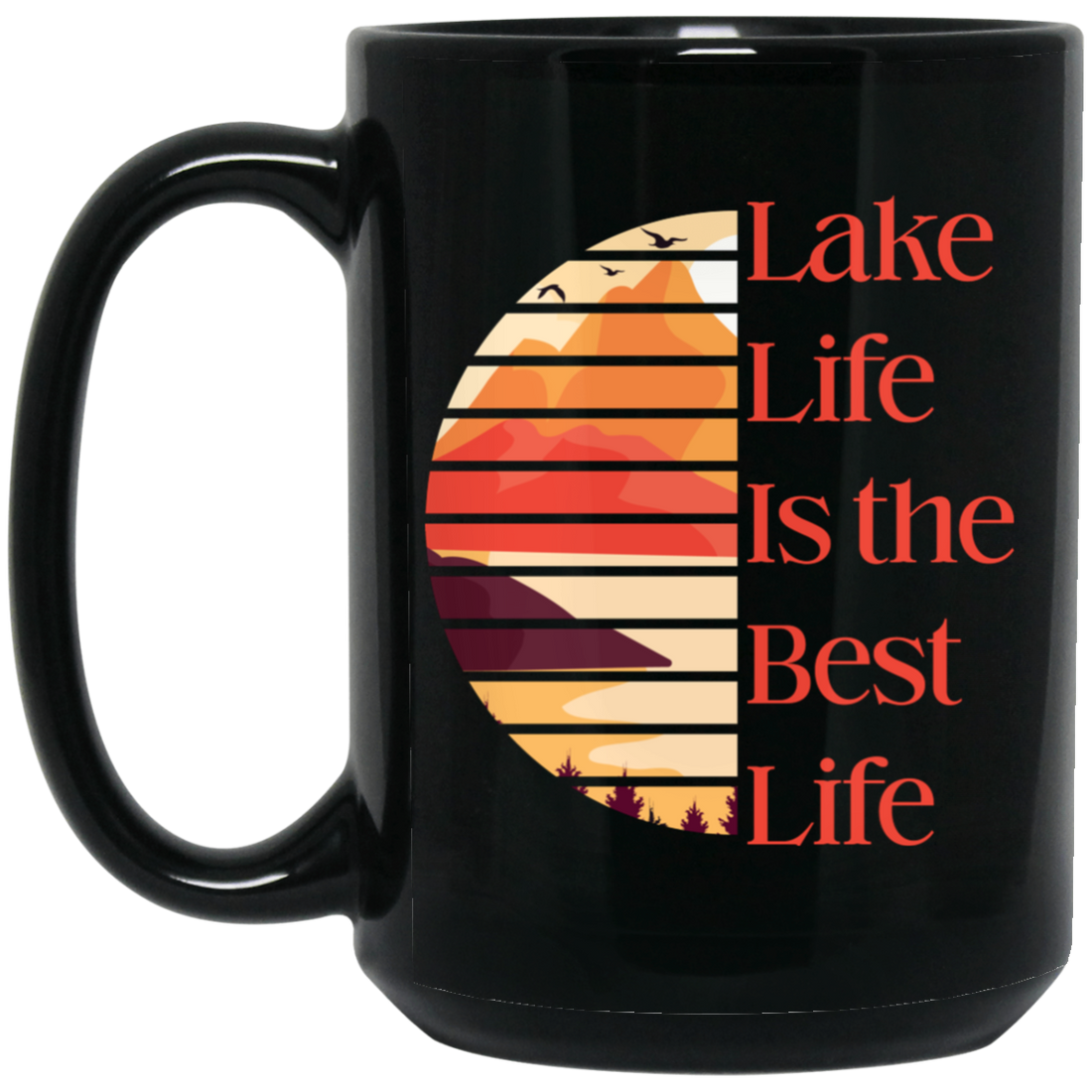 Lake Life Is The Best Life, Love Lake, Retro Lake Black Mug