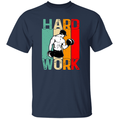 Retro Hard Work, Hard Working, Hard Working To Do The Gym Unisex T-Shirt