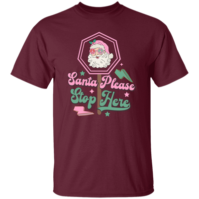 Santa Please Stop Here, Love Santa, Trending Santa Christmas Unisex T-Shirt