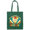 Chickens Lover, Yes I Really Do Need All These, Chicken Vintage Canvas Tote Bag