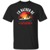 I'd Rather Be Kayaking, Retro Kayaking, Kayaking Team Unisex T-Shirt