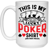 This Is My Lucky Poker Shirt, Do Not Fold, Poker, Ace White Mug