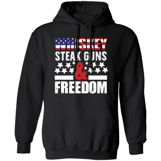 Whiskey Steak Guns And Freedom, American Whiskey Pullover Hoodie