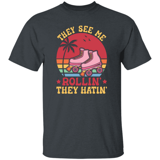 They See Me Rolling, They Hating, Retro Rollerblade Unisex T-Shirt