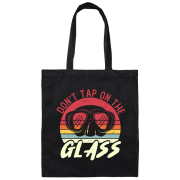 Funny Diver, Don't Tap On The Glass Diver Quote Canvas Tote Bag