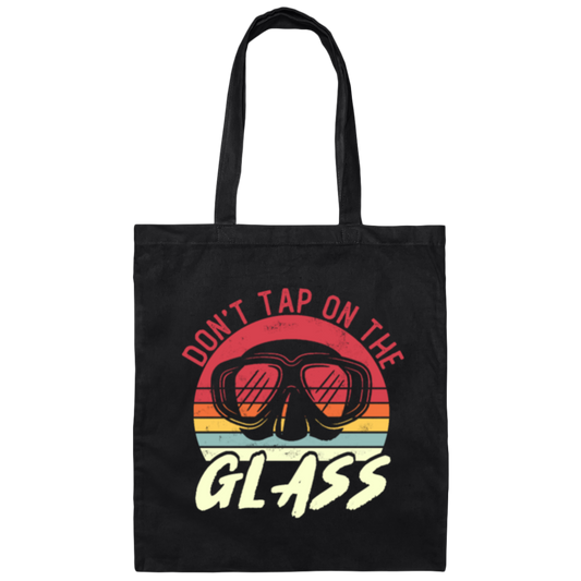 Funny Diver, Don't Tap On The Glass Diver Quote Canvas Tote Bag