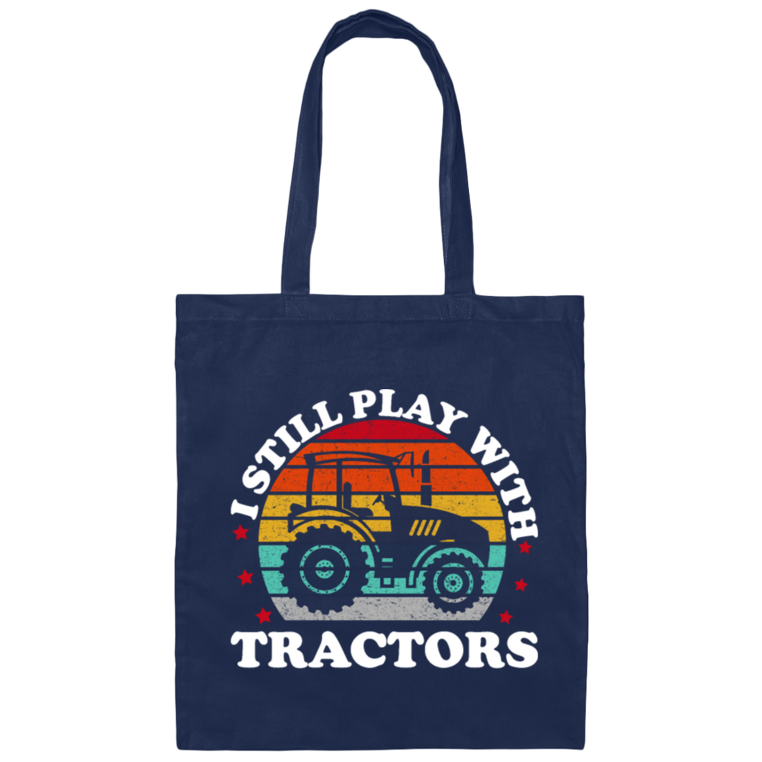 Retro I Still Play With Tractors Gift Canvas Tote Bag