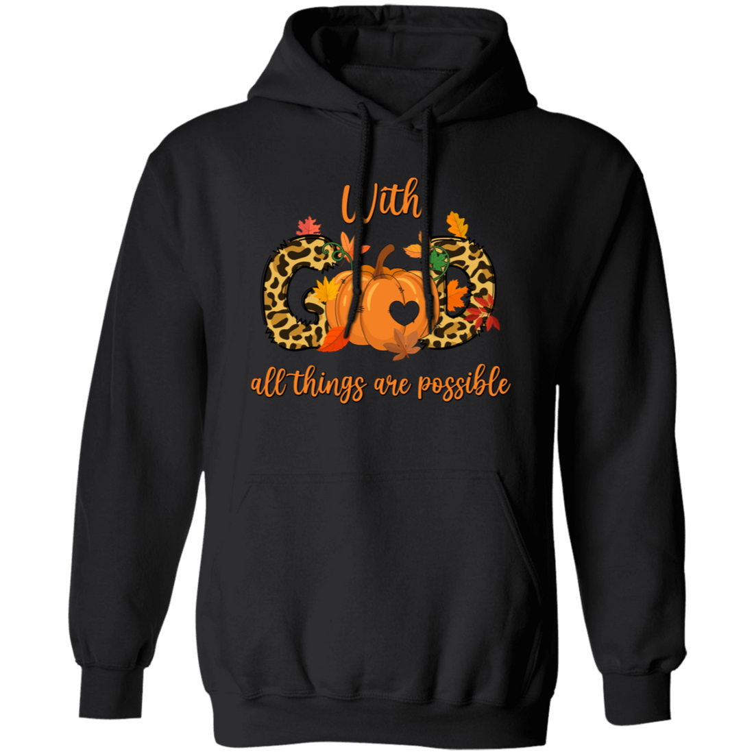With God All Things Are Possible, Fall Season, Love God Pullover Hoodie