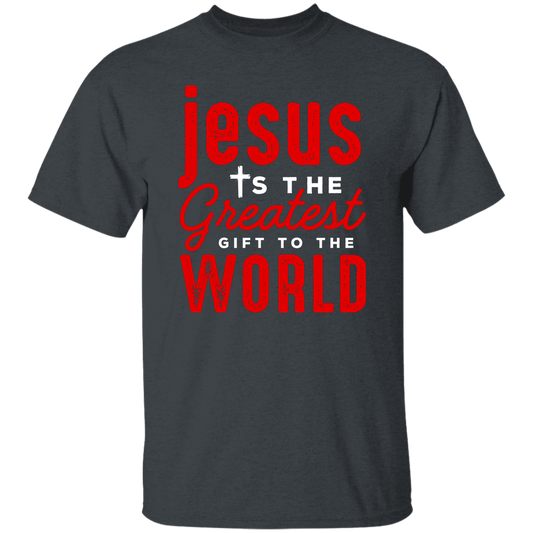 Jesus Is The Greatest Gift To The Worls, Jesus And Christian Unisex T-Shirt