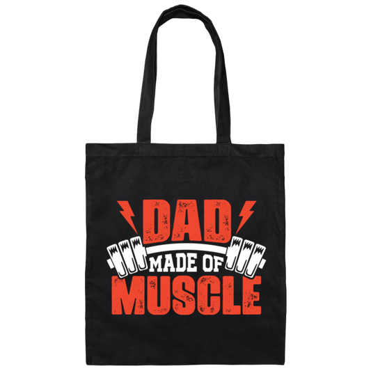 Dad Made Of Muscle, Father's Day, Gymer, Muscle Dad Canvas Tote Bag