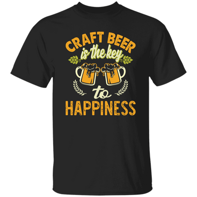 Craft Beer Is The Key To Happiness, Craft Beer, Happiness Unisex T-Shirt