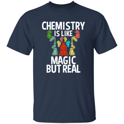 Chemistry Is Like Magic But Real, magic In Real Life, Love Chemistry Unisex T-Shirt