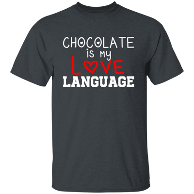 My Love Language, Chocolate Is My Love Language Unisex T-Shirt