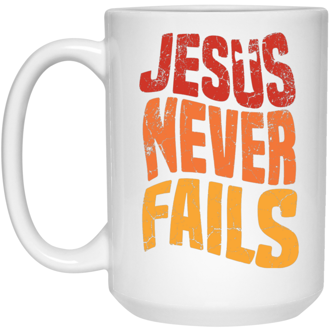 Jesus Never Fails, Jesus Cross, Retro Jesus, Christ Cross White Mug