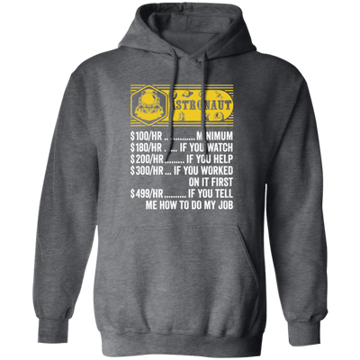 Astronaut Hourly Rate, Funny Astronaut, Best Of Astronaut Pullover Hoodie