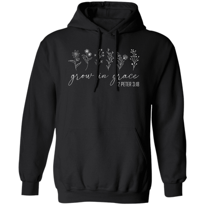 Grow In Grace, 2 Peter 3 18, Jesus Lover, Christian Love Pullover Hoodie