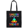 Unless I Sit On Your Face, My Weight Is Not Your Business Canvas Tote Bag