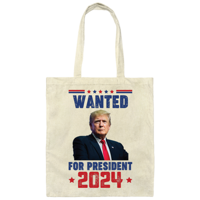 Wanted For President, Love Trump 2024, Trump Team Canvas Tote Bag