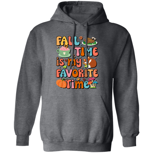 Fall Time Is My Favorite Time, Thanksgiving Holiday Pullover Hoodie