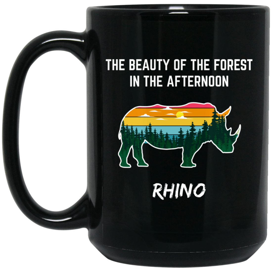 The Beauty Of Forest In The Afternoon Is Rhino, Retro Rhino Black Mug