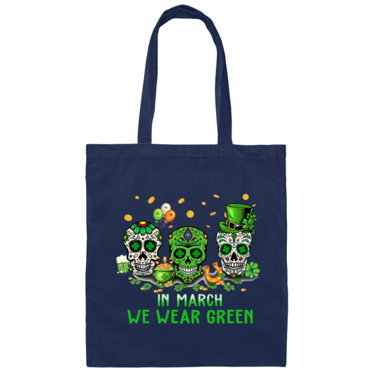 In March We Were Green Because Of Patrick Day Love Shamrock Canvas Tote Bag