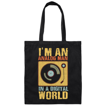 I Am An Analog Man, In A Digital World, Best Digital, Love Digital World Canvas Tote Bag
