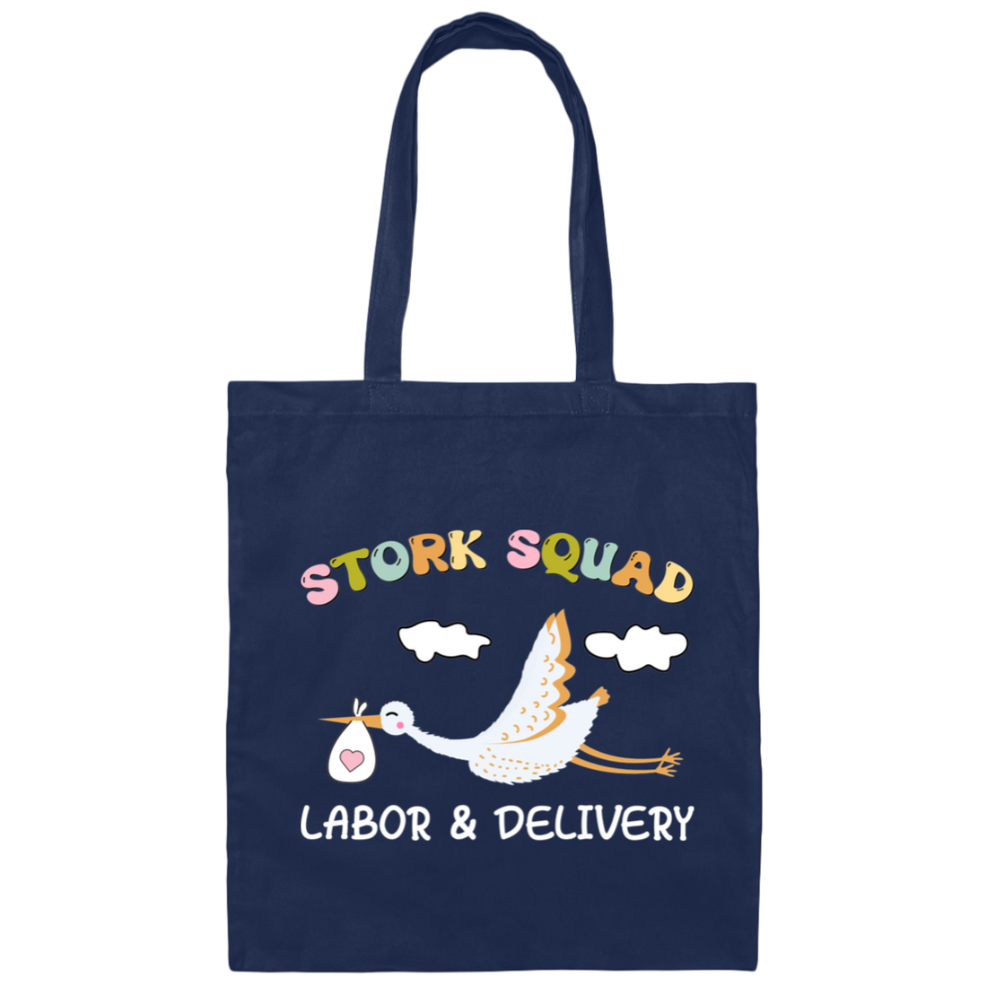 Stork Squad, Labor And Delivery, Delivery Baby Canvas Tote Bag