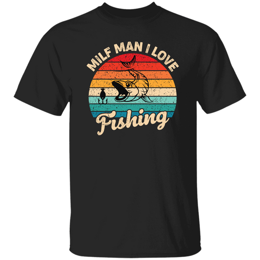 Milf Man I Love Fishing, Retro Fishing, Fishing Silhouette Unisex T-Shirt