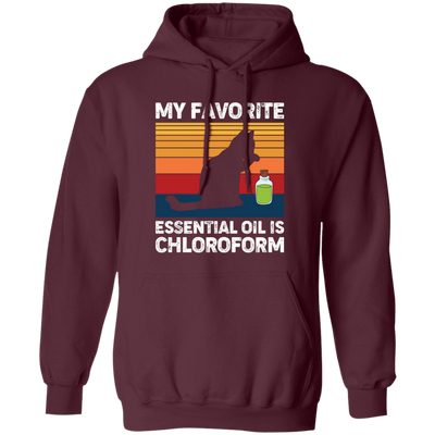 My Favorite Essential Oil Is Chloroform, Retro Cat With Oil Pullover Hoodie