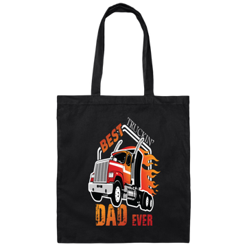 Best Truckin Dad Ever, Awesome Dad, Love Truck Gift, Best Truck Canvas Tote Bag