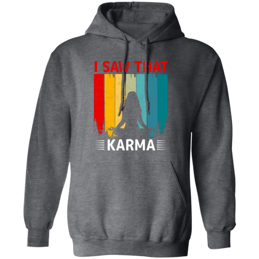 I Saw That Karma, Retro Yoga, Karma Vintage, Do Yoga Pullover Hoodie