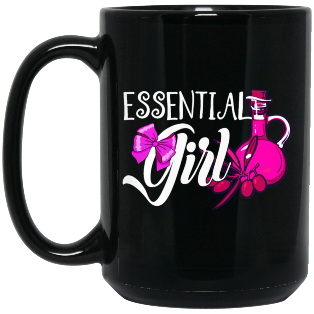 Essential Oil Girl, Lovely Girl, Best Essential Girl, My Girl, Gift For Girl Black Mug