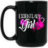 Essential Oil Girl, Lovely Girl, Best Essential Girl, My Girl, Gift For Girl Black Mug