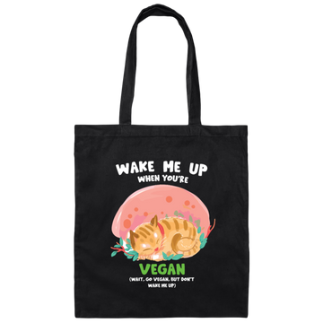 Cute Vegan Cat, Wake Me Up When You_re Vegan, Go Vegan, Cat Lover Gift Canvas Tote Bag