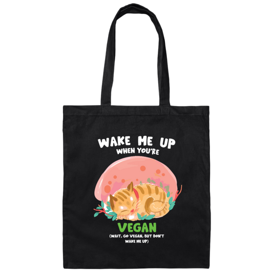 Cute Vegan Cat, Wake Me Up When You_re Vegan, Go Vegan, Cat Lover Gift Canvas Tote Bag