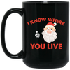 I Know Where You Live, Cute Santa, Santa Claus, Merry Christmas, Trendy Christmas Black Mug