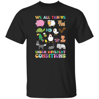 We All Thrive Under Different Conditions, Different Animals Unisex T-Shirt