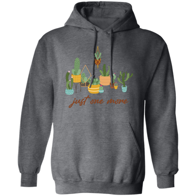 Just One More, Love To Plant Trees, Best Of Trees Pullover Hoodie