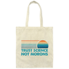 Trust Science Not Morons, Retro Science Gift Canvas Tote Bag