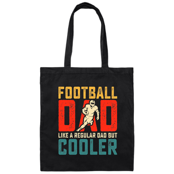 Football Dad, Like A Regular Dad, But Cooler, Cooler Dad Play Football Canvas Tote Bag