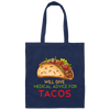 Tacos Lover, Will Give Medical Advice For Tacos Canvas Tote Bag