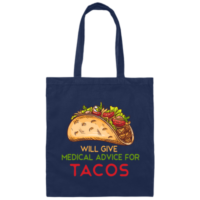 Tacos Lover, Will Give Medical Advice For Tacos Canvas Tote Bag