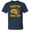 Taco Cat, Spelled Backwards Is Taco Cat Unisex T-Shirt