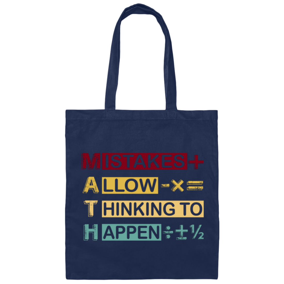 Mistakes Allow Thinking To Happen Canvas Tote Bag