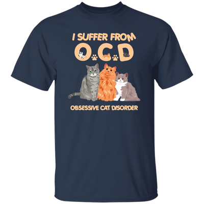 I Suffer From OCD, Obsessive Cat Disorder, Love Cats Unisex T-Shirt