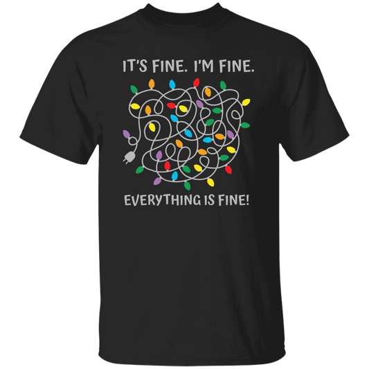 It's Fine, I'm Fine, Everything Is Fine, A Bunch Of Light Unisex T-Shirt