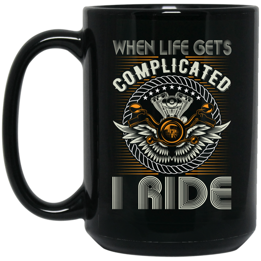 When Life Gets Complicated, I Ride, Retro Rider Black Mug