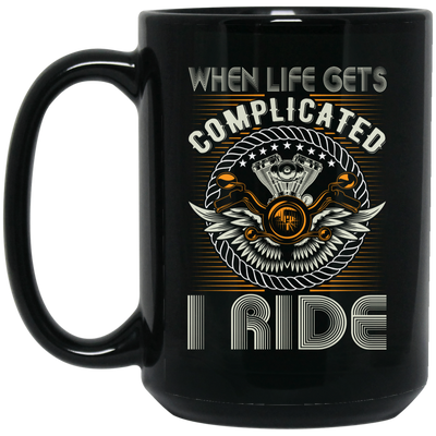 When Life Gets Complicated, I Ride, Retro Rider Black Mug