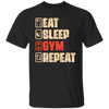 Eat Sleep Gym Repeat, Retro Gym, Do The Gym, Do The Fitness Unisex T-Shirt