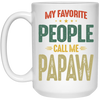 My Favorite People, Call Me Papaw, Best Pawpaw Lover, Retro Pawpaw White Mug